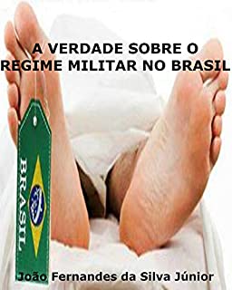 Livro A VERDADE SOBRE O REGIME MILITAR BRASILEIRO