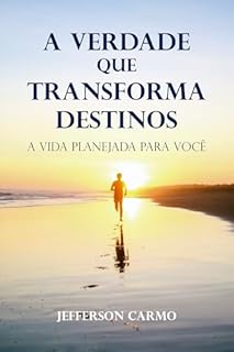 Livro A Verdade que Transforma Destinos: A Vida Planejada para Você