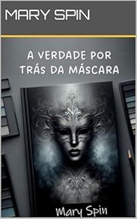 Livro A VERDADE POR TRÁS DA MÁSCARA: Romance e ficção