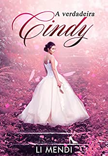 Livro A verdadeira Cindy: uma grande festa guarda um grande amor proibido (A verdadeira Beleza)