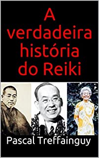 A verdadeira história do Reiki