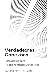 Livro Verdadeiras Conexões: Estratégias para Relacionamentos Autênticos