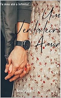 Livro Um Verdadeiro Amor: Te amo até o infinito!