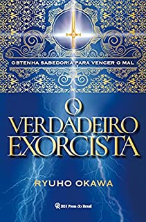 Livro O Verdadeiro Exorcista: Obtenha sabedoria para vencer o mal
