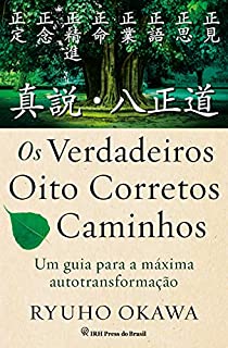 Livro Os Verdadeiros Oito Corretos Caminhos: Um guia para a máxima autotransformação