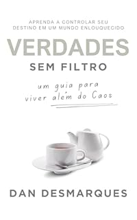 Livro Verdades Sem filtro: Um Guia Para Viver Além do Caos