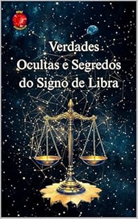 Livro Verdades Ocultas e Segredos do Signo de Libra