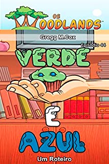 Livro VERDE E AZUL: Episódio 44 (Os Woodlands em português)