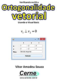 Verificando no R3 a Ortogonalidade vetorial Usando o Visual Basic