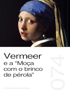 Livro Vermeer e a “Moça com o brinco de pérola” (Sermão 074)