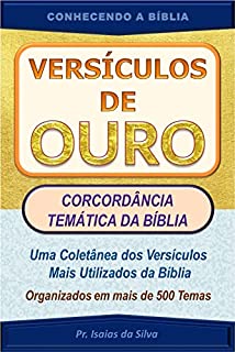 Livro VERSÍCULOS DE OURO: Concordância Temática da Bíblia (CONHECENDO A BÍBLIA)