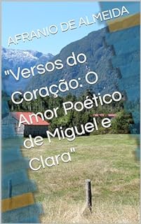 Livro "Versos do Coração: O Amor Poético de Miguel e Clara"