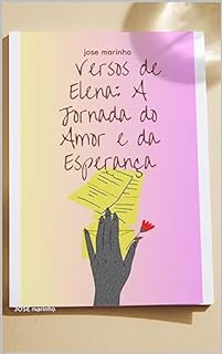 Livro Versos de Elena: A Jornada do Amor e da Esperança