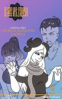 Livro Se Nos Ves, Esquiva: Capítulo 3