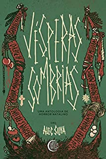 Livro Vésperas Sombrias: uma antologia de horror natalino
