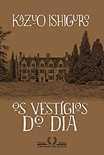 Livro Os vestígios do dia: Seguido de "Depois do anoitecer"