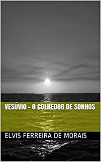 Livro Vesúvio - O Colhedor de Sonhos