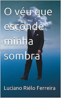 Livro O véu que esconde minha sombra