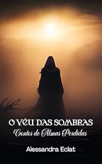 Livro O Véu das Sombras: Contos de Almas Perdidas