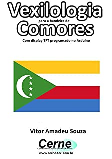 Livro Vexilologia para a bandeira de Comores Com display TFT programado no Arduino