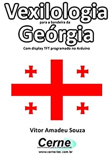 Livro Vexilologia para a bandeira da Geórgia Com display TFT programado no Arduino