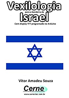 Livro Vexilologia para a bandeira da Israel Com display TFT programado no Arduino