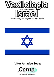 Vexilologia para a bandeira da Israel Com display TFT programado no Arduino