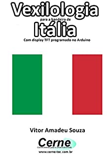 Livro Vexilologia para a bandeira da Itália Com display TFT programado no Arduino