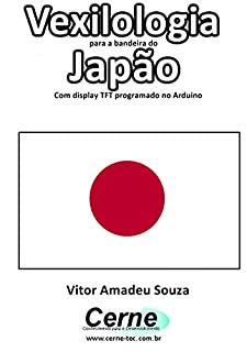 Livro Vexilologia para a bandeira do Japão Com display TFT programado no Arduino
