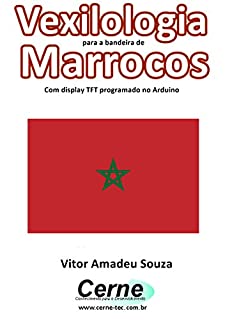 Livro Vexilologia para a bandeira de Marrocos Com display TFT programado no Arduino