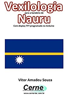 Livro Vexilologia para a bandeira de Nauru Com display TFT programado no Arduino