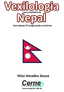 Livro Vexilologia para a bandeira do Nepal Com display TFT programado no Arduino