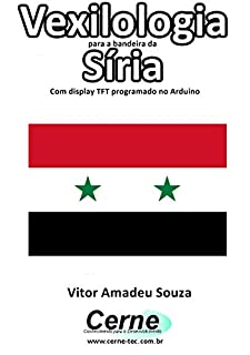 Livro Vexilologia para a bandeira da Síria Com display TFT programado no Arduino