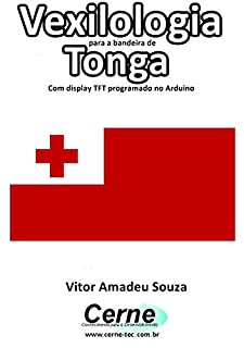 Livro Vexilologia para a bandeira de Tonga Com display TFT programado no Arduino