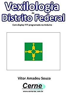 Livro Vexilologia do  Distrito Federal Com display TFT programado no Arduino