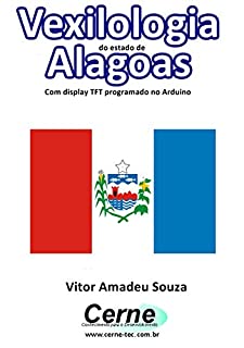 Livro Vexilologia do estado de Alagoas Com display TFT programado no Arduino