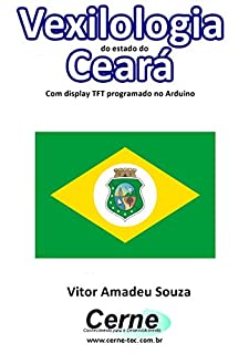 Livro Vexilologia do estado do Ceará Com display TFT programado no Arduino