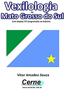 Livro Vexilologia do Mato Grosso do Sul Com display TFT programado no Arduino