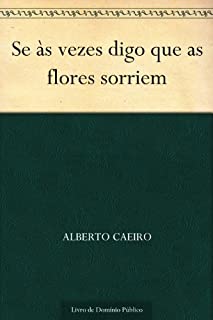 Livro Se às vezes digo que as flores sorriem