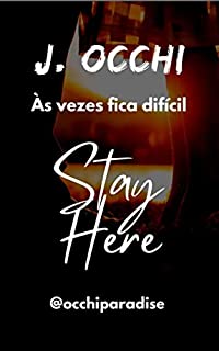 Livro Às vezes fica difícil : Stay Here