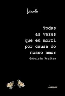 Livro Todas as vezes que eu morri por causa do nosso amor