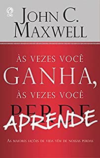 Livro Às Vezes Você Ganha, às Vezes Você Aprende