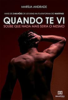 Quando te vi: soube que nada mais seria o mesmo