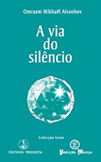 Livro A via do silêncio (Izvor Collection Livro 229)