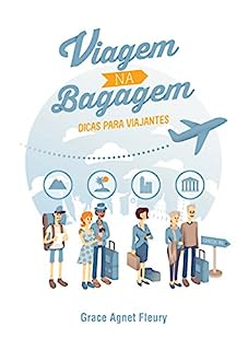 Viagem na Bagagem: Dicas para viajantes