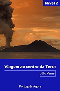 Livro Viagem ao centro da Terra - Easy reading in Portuguese - Nível 2: Coleção Português Agora
