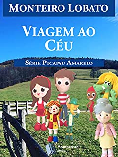 Livro Viagem ao Céu (Série Picapau Amarelo Livro 5)