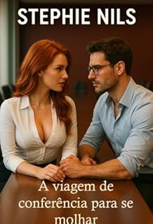 Livro A viagem de conferência para se molhar (contos eróticos: com professores e alunos)