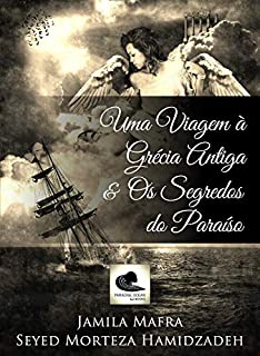 Livro Uma Viagem à Grécia Antiga e os Segredos do Paraíso