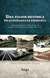 Livro Uma Viagem histórica pelas Estradas da Esperança
